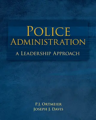 Police Administration: A Leadership Approach