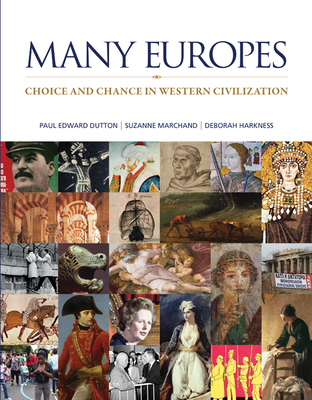 Many Europes: Choice and Chance in Western Civilization