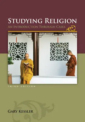 Studying Religion: An Introduction Through Cases Studying Religion: An Introduction Through Cases
