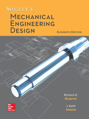 Shigley’s Mechanical Engineering Design