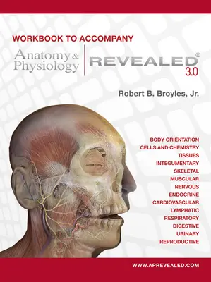 Workbook to accompany Anatomy & Physiology Revealed Version 3.0