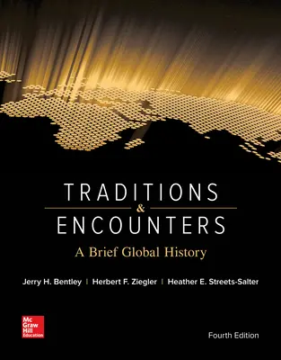 Traditions & Encounters: A Brief Global History Traditions & Encounters: A Brief Global History