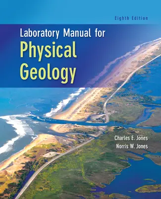 Laboratory Manual for Physical Geology Laboratory Manual for Physical Geology