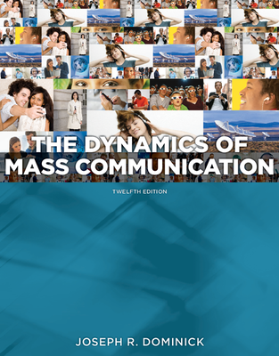 Dynamics of Mass Communication: Media in Transition, 12th Edition