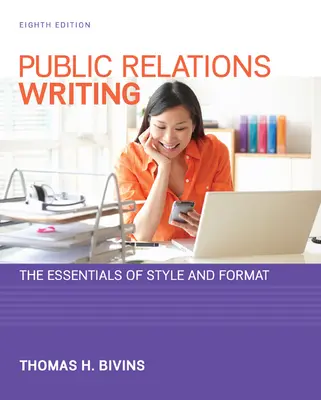 Public Relations Writing: The Essentials of Style and Format Public Relations Writing: The Essentials of Style and Format