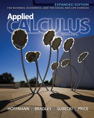 Applied Calculus for Business, Economics, and the Social and Life Sciences, Expanded Edition, Media Update Applied Calculus for Business, Economics, and the Social and Life Sciences, Expanded Edition, Media Update