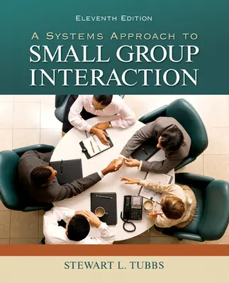 A Systems Approach to Small Group Interaction A Systems Approach to Small Group Interaction