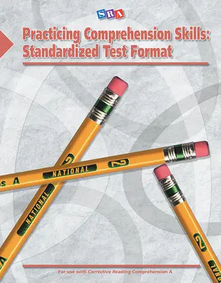 Corrective Reading: Practicing Comprehension Skills Level A, Standardized Test Format Blackline Masters