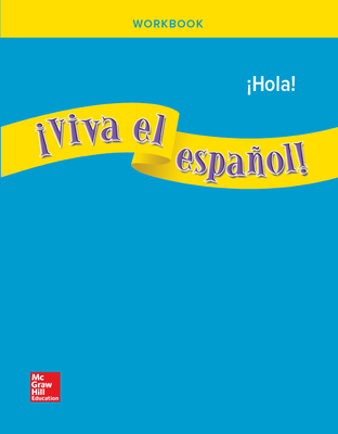 ¡Viva el español!: ¡Hola!, Workbook