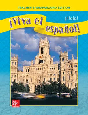 ¡Viva el español!: ¡Hola!, Teacher's Wraparound Edition'