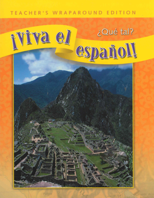 ¡Viva el español!: ¿Qué tal?, Teacher's Wraparound Edition