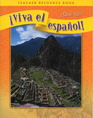 ¡Viva el español!: ¿Qué tal?, Teacher Resource Book