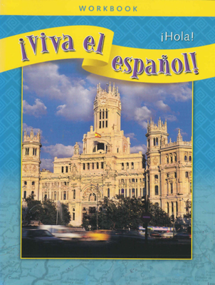 ¡Viva el español!: ¡Hola!, Workbook Classroom Package