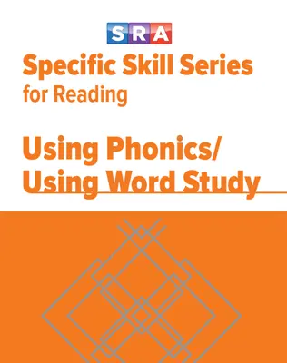 Specific Skill Series for Reading, Using Phonics/Using Word Study, Prep Level