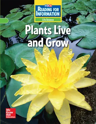 Reading for Information, Approaching Student Reader, Life - Plants Live and Grow, Grade 2