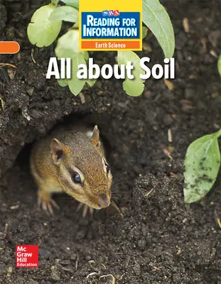 Reading for Information, Approaching Student Reader, Earth - All About Soil, Grade 2