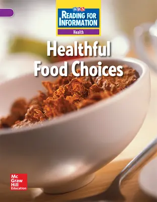 Reading for Information, Above Student Reader, Health - Healthful Food Choices, Grade 2