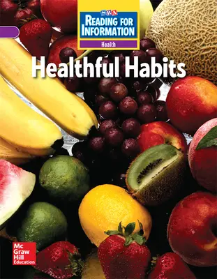 Reading for Information, On Level Student Reader, Health - Healthful Habits, Grade 4