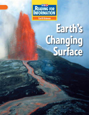 Reading for Information, Above Student Reader, Earth - Earth's Changing Surface, Grade 4