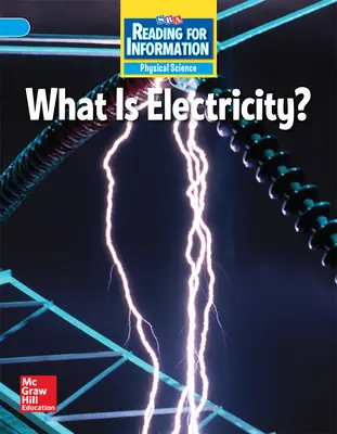 Reading for Information, Above Student Reader, Physical - What is Electricity?, Grade 4