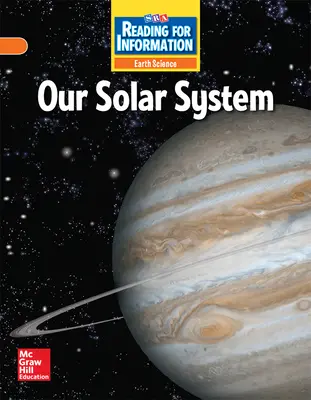 Reading for Information, On Level Student Reader, Earth - Our Solar System, Grade 5