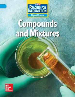 Reading for Information, Above Student Reader, Physical - Compounds and Mixtures, Grade 5