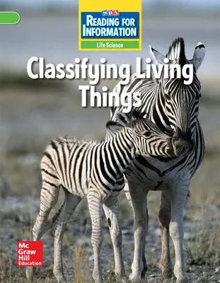 Reading for Information, Above Student Reader, Life - Classifying Living Things, Grade 6
