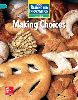 Reading for Information, Above Student Reader, Economics - Making Choices, Grade 3