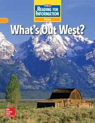 Reading for Information, Approaching Student Reader, History - What's Out West?, Grade 4