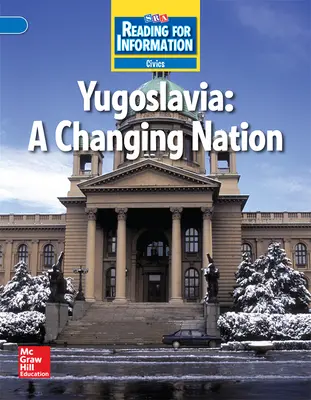 Reading for Information, Above Student Reader, Civics - Yugoslavia: A Changing Nation, Grade 6