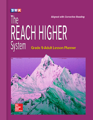 Corrective Reading, REACH Higher, Grade 9-Adult Lesson Planner