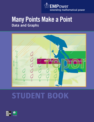 EMPower Math, Many Points Make a Point: Data and Graphs, Student Edition