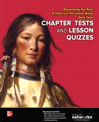 Discovering Our Past: A History of the United States-Early Years, Chapter Tests and Lesson Quizzes