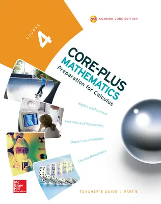 Core-Plus Mathematics, Course 4, Teacher Guide, Volume B