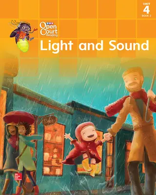 Open Court Reading Big Book, Grade 1, Unit 4 Book 2 Light and Sound Open Court Reading Big Book, Grade 1, Unit 4 Book 2 Light and Sound