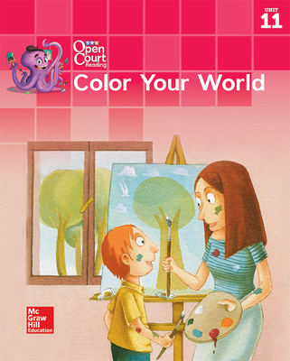 Open Court Reading Little Book, Grade K, Unit 11 Color Your World