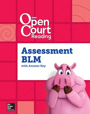 Open Court Reading Foundational Skills Kit, Assessment Annotated Teacher Edition/Blackline Master, Grade K Open Court Reading Foundational Skills Kit, Assessment Annotated Teacher Edition/Blackline Master, Grade K