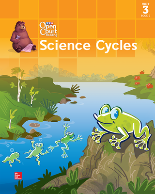 Open Court Reading Big Book, Grade 1, Unit 3 Book 2 Science Cycles