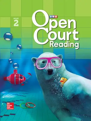 Open Court Reading Student Anthology, Book 2, Grade 2 Open Court Reading Student Anthology, Book 2, Grade 2
