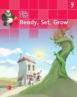Open Court Reading Big Book, Grade K Unit 7 Ready, Set, Grow Open Court Reading Big Book, Grade K Unit 7 Ready, Set, Grow