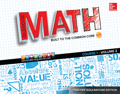 Glencoe Math, Course 1, Teacher Walkaround Edition, Volume 2