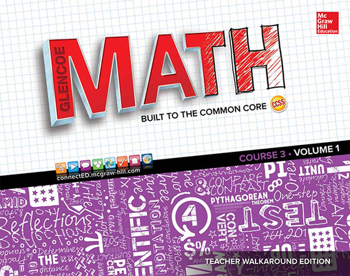 Glencoe Math, Course 3, Teacher Walkaround Edition, Volume 1