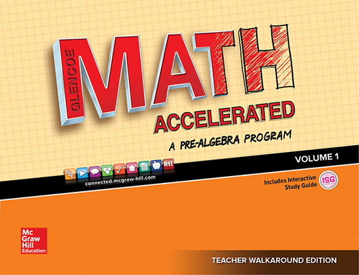 Glencoe Math Accelerated 2017, Teacher Walkaround Edition, Volume 1