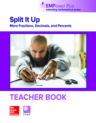 EMPower Plus, Split It Up: More Fractions, Decimals, and Percents, Teacher Edition
