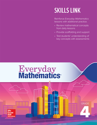 Everyday Mathematics 4: Grade 4 Skills Link Teacher's Guide