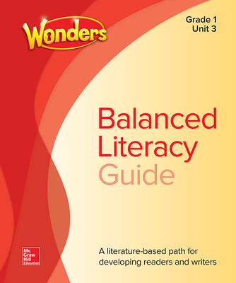 Wonders Balanced Literacy Guide, Unit 3, Grade 1