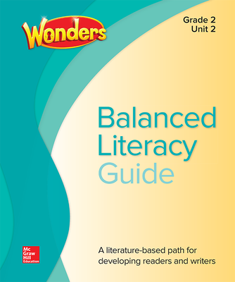 Wonders Balanced Literacy Guide, Unit 2, Grade 2