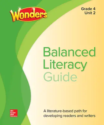 Wonders Balanced Literacy Teacher Handbook, Unit 2, Grade 4