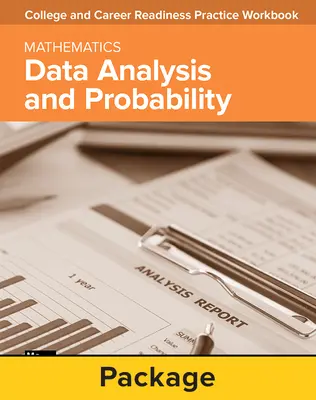 College and Career Readiness Skills Practice Workbook: Data Analysis and Probability, 10-pack