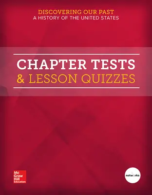 Discovering Our Past: A History of the United States, Chapter Tests & Lesson Quizzes